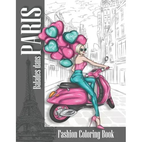 Fashion coloring book Balades dans PARIS: coloring book for adults women
