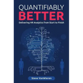 Quantifiably Better: Delivering Human Resource (HR) Analytics from Start to Finish