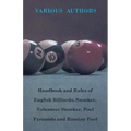 Handbook and Rules of English Billiards, Snooker, Volunteer Snooker, Pool Pyramids and Russian Pool
