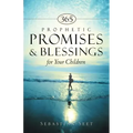 365 Prophetic Promises & Blessings for Your Children