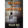 Ten Days in A Madhouse