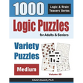 Logic Puzzles For Adults & Seniors: 1000 Medium Variety Puzzles