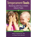 Temperament Tools: Working with Your Child's Inborn Traits