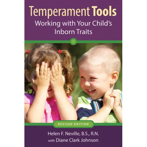 Temperament Tools: Working with Your Child's Inborn Traits