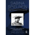 Sabina Spielrein:: Forgotten Pioneer of Psychoanalysis, Revised Edition