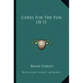 Chess for the Fun of It