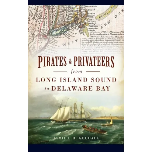 Pirates & Privateers from Long Island Sound to Delaware Bay