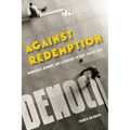 Against Redemption: Democracy, Memory, and Literature in Post-Fascist Italy