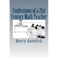 Confessions of a 21st Century Math Teacher