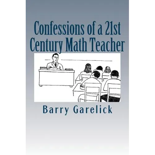Confessions of a 21st Century Math Teacher