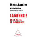 Money: Between Debt and Sovereignty / La Monnaie: Entre dettes et souveraineté
