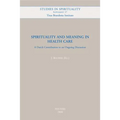 Spirituality and Meaning in Health Care: A Dutch Contribution to an Ongoing Discussion