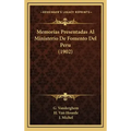 Memorias Presentadas Al Ministerio De Fomento Del Peru (1902)