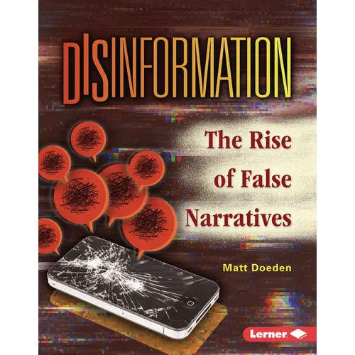 Disinformation: The Rise of False Narratives