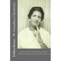 Grandma Chronicles: A collection of Southern Sayings, Traditions, Myths and Remedies passed down to us by families all across America