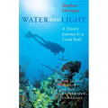 Water and Light: A Diver's Journey to a Coral Reef