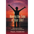 Having the Time of your Life