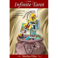 The Infinite Tarot: The Essential Guide for Connecting to the All-Knowing Source
