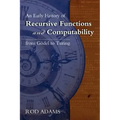 An Early History of Recursive Functions and Computability from Godel to Turing