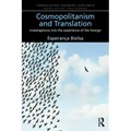 Cosmopolitanism and Translation: Investigations Into the Experience of the Foreign