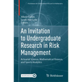 An Invitation to Undergraduate Research in Risk Management: Actuarial Science, Mathematical Finance, and Sports Analytics
