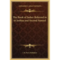 The Book of Jasher Referred to in Joshua and Second Samuel