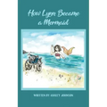 How Lynn Became a Mermaid