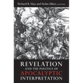 Revelation and the Politics of Apocalyptic Interpretation