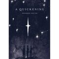 A Quickening