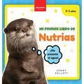 Mi Primer Libro de Nutrias: Curiosidades y actividades sobre nutrias para niños 3-5 años