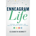 Enneagram Life: Personal, Relational, and Biblical Insights for All Seasons