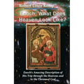 Enoch, What Does Heaven Look Like?: Enoch's Revelation of God's Creation