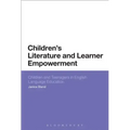 Children's Literature and Learner Empowerment: Children and Teenagers in English Language Education