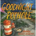 Goodnight Pothole