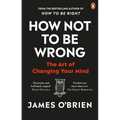 How Not to Be Wrong: The Art of Changing Your Mind