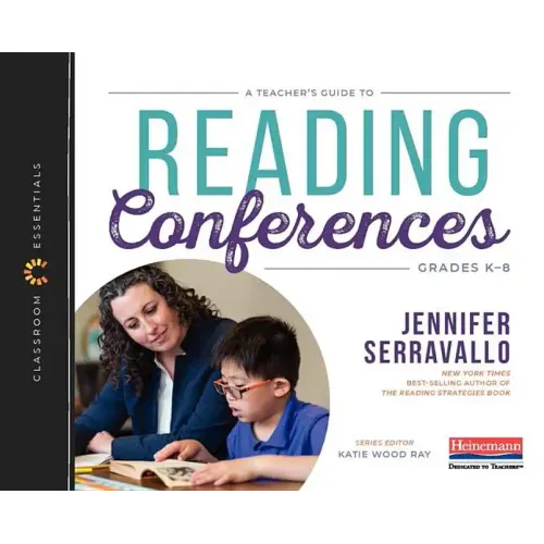 A Teacher's Guide to Reading Conferences: The Classroom Essentials Series