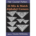 26 Mix & Match Alphabet Corners Filet Crochet Pattern: Complete Instructions and Chart