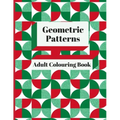 Geometric Patterns Adult Colouring Book: 90 Geometric Designs & Patterns To Aid Relaxation and Stress Release