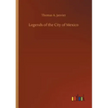Legends of the City of Mexico