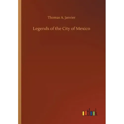 Legends of the City of Mexico