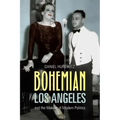 Bohemian Los Angeles: And the Making of Modern Politics