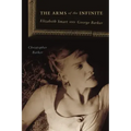 The Arms of the Infinite: George Barker and Elizabeth Smart