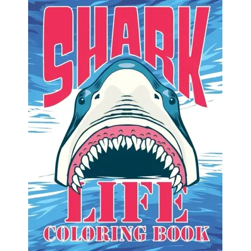 Shark Life Coloring Book: 42 with Shark Life Coloring Book: Relaxation Designs For Shark Lover