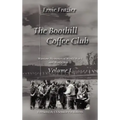 The Boothill Coffee Club Volume I: Wartime Memories of World War I and World War II