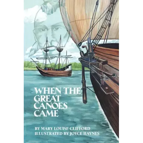 When the Great Canoes Came