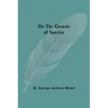 On The Genesis Of Species
