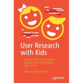 User Research with Kids: How to Effectively Conduct Research with Participants Aged 3-16