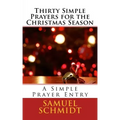 Thirty Simple Prayers for the Christmas Season