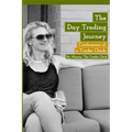 The Day Trading Journey: Confessions of a Trader Chick