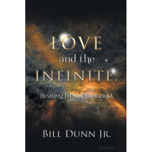 Love and the Infinite, Healing from Childhood